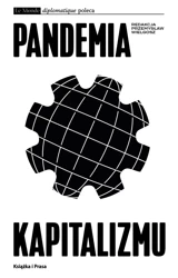 Pandemia kapitalizmu - RED. PRZEMYSŁAW WIELGOSZ