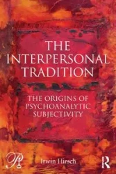 The Interpersonal Tradition - Irwin Hirsch