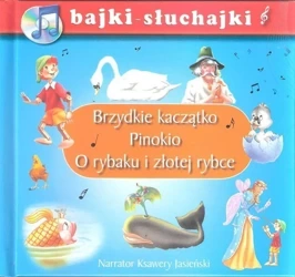 Bajki słuchajki. Brzydkie kaczątko, Pinokio... - praca zbiorowa