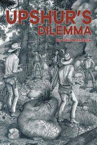 Upshur'S Dilemma - Otis Morphew