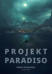 Projekt Paradiso - Paweł Rutkowski