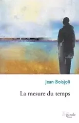 La mesure du temps - Jean Boisjoli