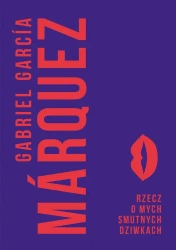 eBook Rzecz o mych smutnych dziwkach - Gabriel Garcia Marquez mobi epub