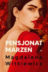Szkoła żon T.2 Pensjonat marzeń (barwione brzegi) - Magdalena Witkiewicz