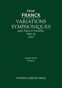 Variations symphoniques, FWV 46 - Cesar Franck