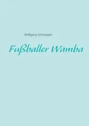 Fußballer Wamba - Schnepper Wolfgang