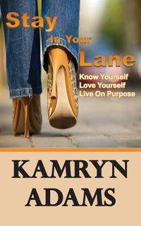 Stay In Your Lane - Adams Kamryn