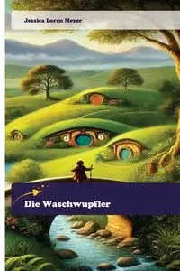 Die Waschwupfler - Jessica Loren Meyer