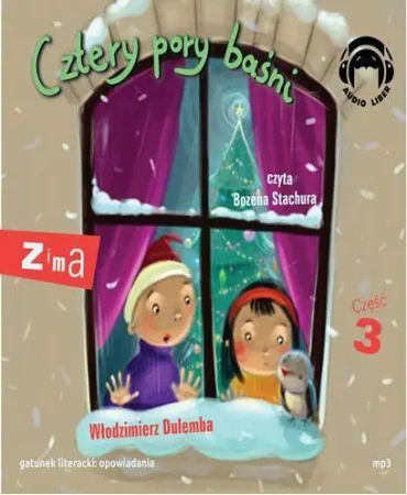 Cztery pory baśni. Zima. Część 3. Audiobook - Włodzimierz Dulemba