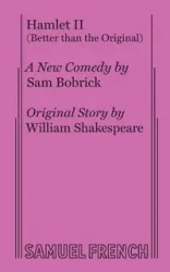 Hamlet II (Better Than the Original) - Sam Bobrick