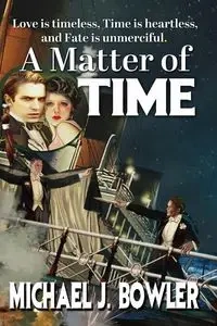 A Matter of Time - Michael Bowler