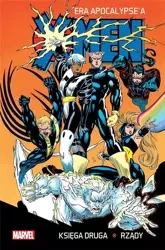 X-Men Era Apocalypse'a księga druga: Rządy - praca zbiorowa