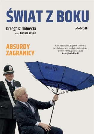 Świat z boku. Absurdy zagranicy - Grzegorz Dobiecki