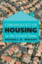 Chronology of Housing in the United States - Russell O. Wright