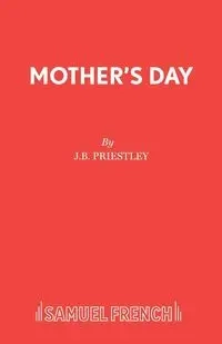 Mother's Day - Priestley J B