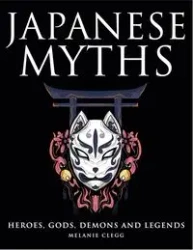 Japanese Myths - Melanie Clegg