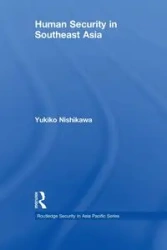 Human Security in Southeast Asia - Yukiko Nishikawa