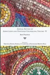Annual Review of Addictions and Offender Counseling, Volume IV - Buser Trevor J.