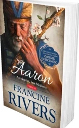 Aaron. Arcykapłan, brat Mojżesza cz.2 - Francine Rivers