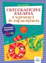 Ortograficzne zad. z wyrazami do zapamiętania Ó-U - Maria Jarząbek
