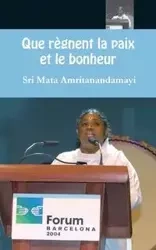 Que règnent la paix et le bonheur - Sri Mata Amritanandamayi Devi