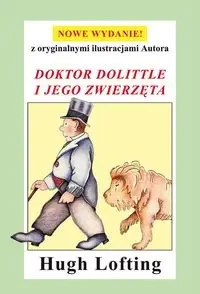 Doktor Dolittle i jego zwierzęta wyd. 2015 - Hugh Lofting