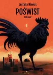 Poświst. Folk noir - Justyna Hankus