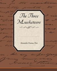 The Three Musketeers - Dumas Alexandre