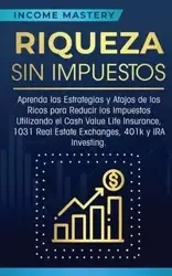 Riqueza sin impuestos - Mastery Income