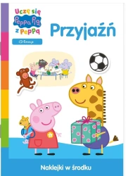 Peppa pig. Uczę się z Peppą. Przyjaźń - praca zbiorowa