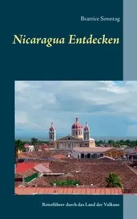 Nicaragua entdecken - Beatrice Sonntag