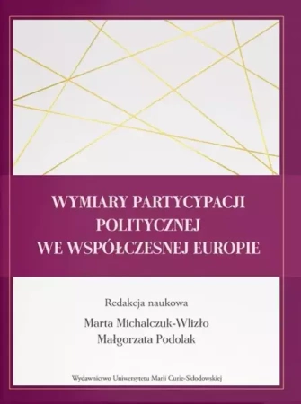 Wymiary partycypacji politycznej we... - red. Marta Michalczuk-Wlizło, Małgorzata Podolak