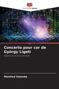 Concerto pour cor de György Ligeti - Manfred Stahnke
