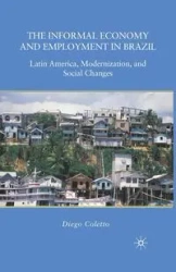 The Informal Economy and Employment in Brazil - Coletto D.