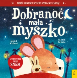 Dobranoc, mała myszko - Magali Mialaret