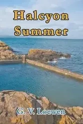 Halcyon Summer - Loewen G. V.