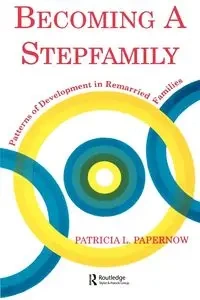 Becoming a Stepfamily - Patricia L. Papernow