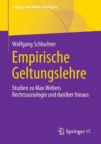 Empirische Geltungslehre - Schluchter Wolfgang