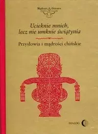 Ucieknie mnich, lecz nie umknie świątynia