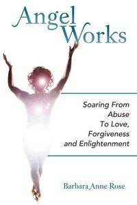 Angel Works - Rose Barbara Anne