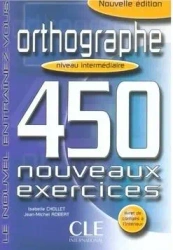 Orthographe 450 exercices intermediaire + corrige - Isabelle Chollet