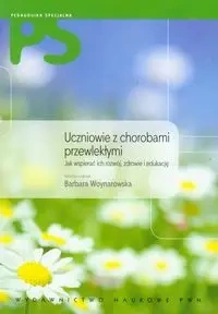 Uczniowie z chorobami przewlekłymi - Barbara Woynarowska