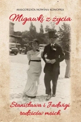 Migawki z życia Stanisława i Jadwigi - Małgorzata Nowina Konopka