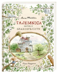 Tajemnica Hotelu Grandspejszyn - Anna Mietelska, Anna Mietelska