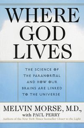 Where God Lives - Melvin Morse