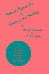 Natural Approaches to Reading and Writing - Patricia Antonacci