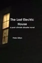 The Last Electric House - Peter Ullian