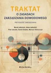 Traktat o zasadach zarządzania dowodowego - praca zbiorowa