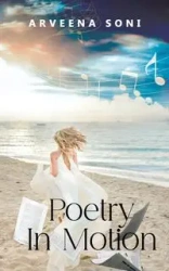 Poetry In Motion - Soni Arveena