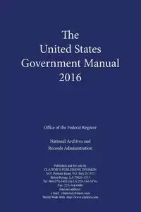 United States Government Manual (2016) - Office of the Federal Register